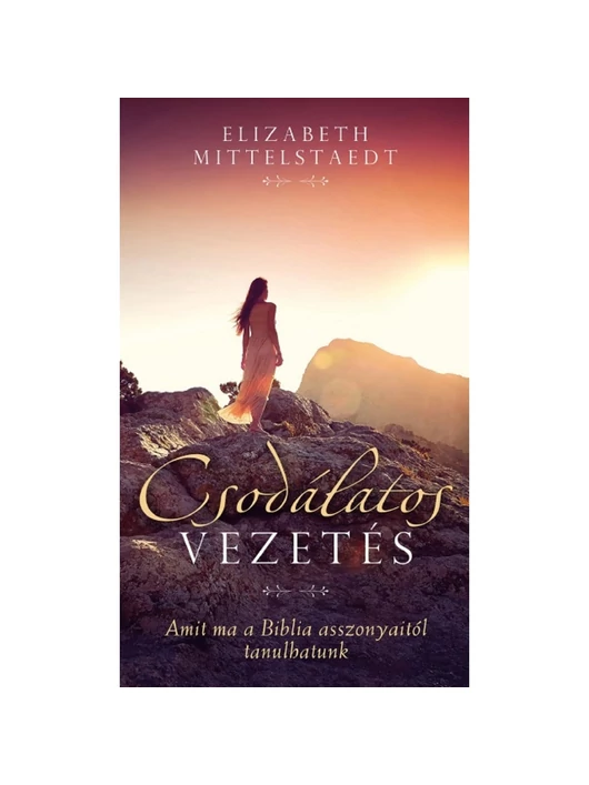 Csodálatos vezetés – Elizabeth Mittelstaedt