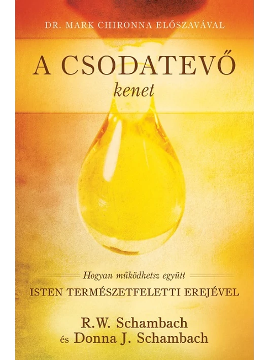 A csodatevő kenet – R.W. Schambach, Donna J. Schambach