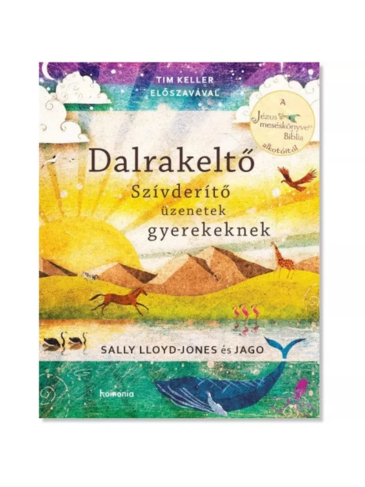 Dalrakeltő – Szívderítő üzenetek gyerekeknek – Sally Lloyd-Jones