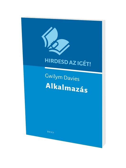 Hirdesd az Igét! Sorozat 3. – Alkalmazás – Gwilym Davies