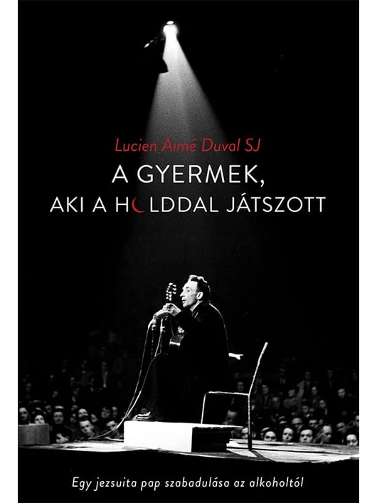 A gyermek, aki a Holddal játszott – Lucien Aimé Duval SJ