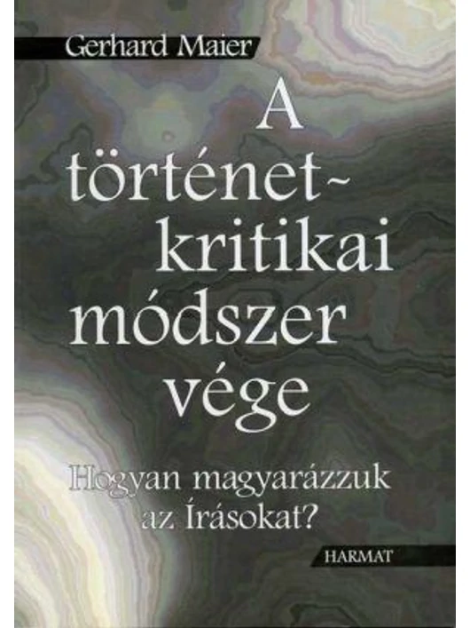 A történet-kritikai módszer vége – GERHARDT MAIER