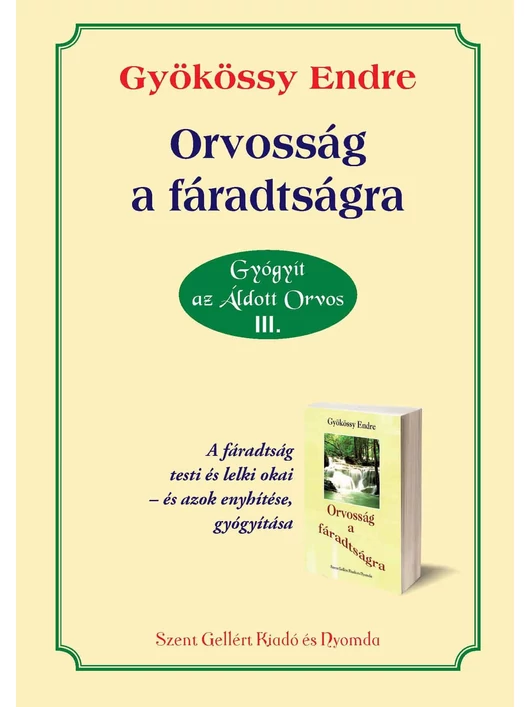 Orvosság a fáradtságra – Gyökössy Endre