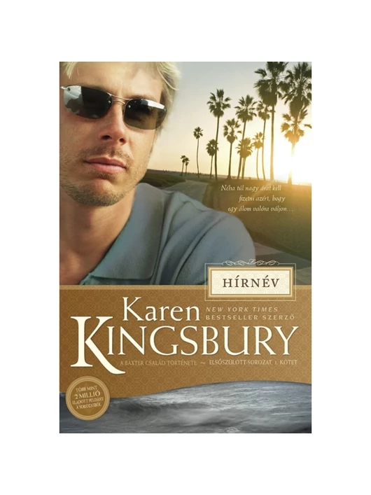 Hírnév – Elsőszülött sorozat 1. – Karen Kingsbury