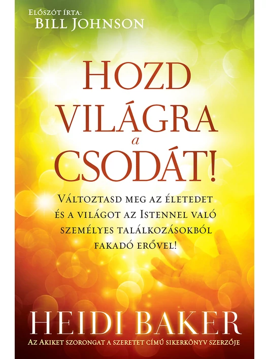 Hozd világra a csodát! – Heidi Baker