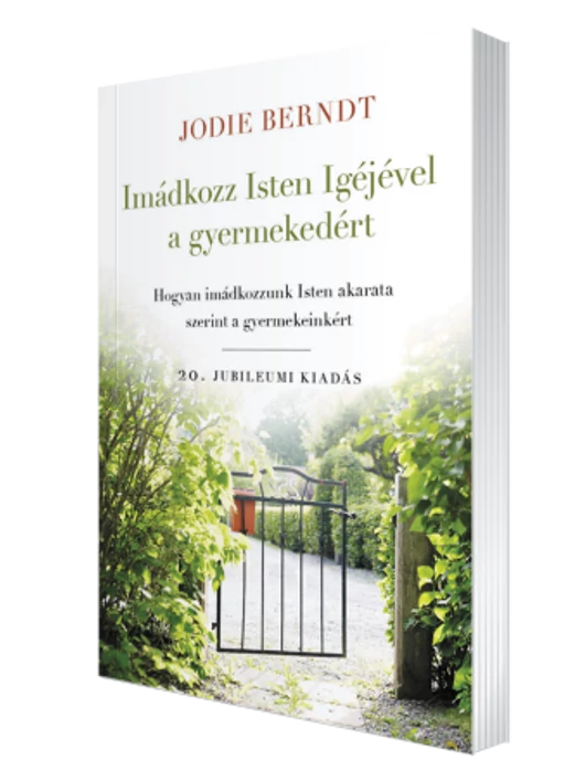 Imádkozz Isten igéjével a gyermekedért – Jodie Berndt