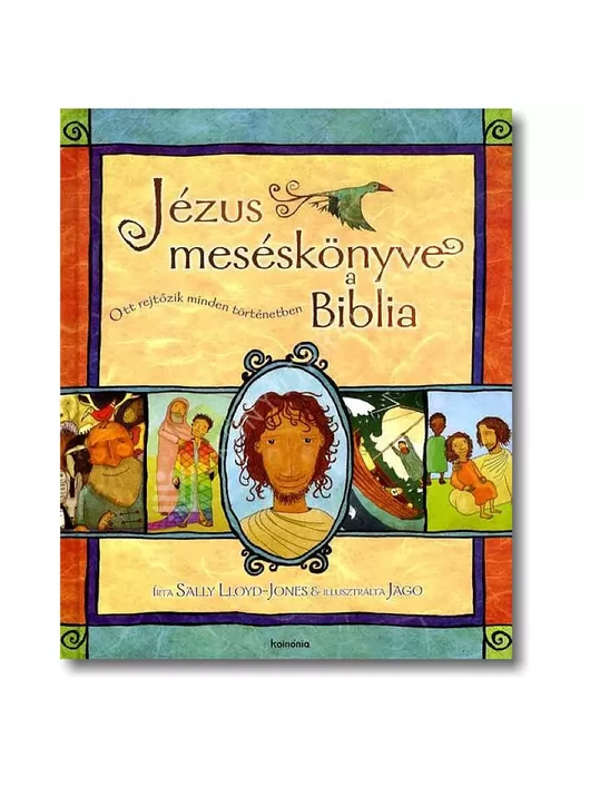 Jézus meséskönyve, a Biblia – Sally Lloyd-Jones
