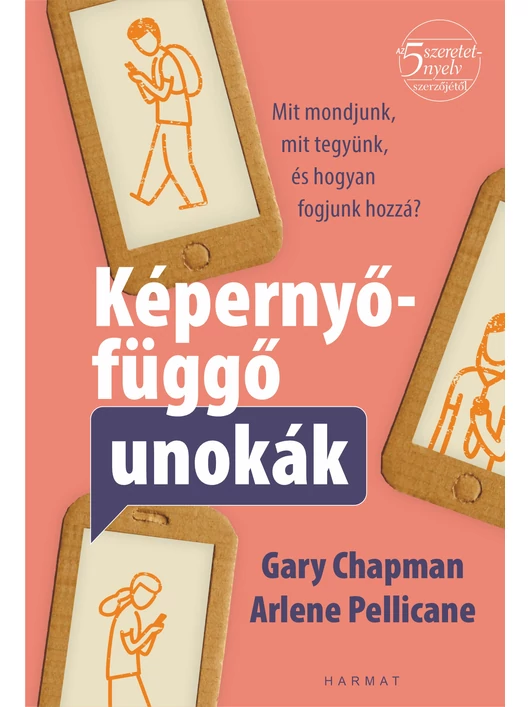 Képernyőfüggő unokák - Gary Chapman, Arlene Pellicane