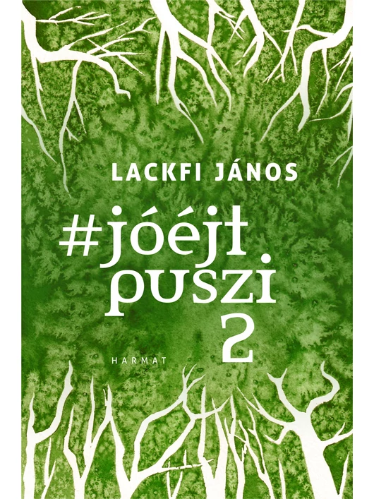 #jóéjtpuszi 2 – Lackfi János