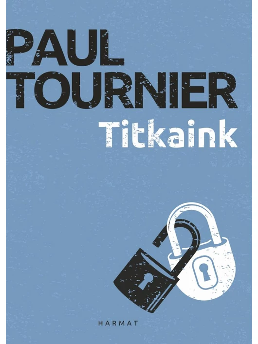 Titkaink – Paul Tournier