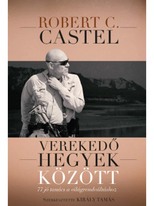 Verekedő hegyek között – Robert C. Castel
