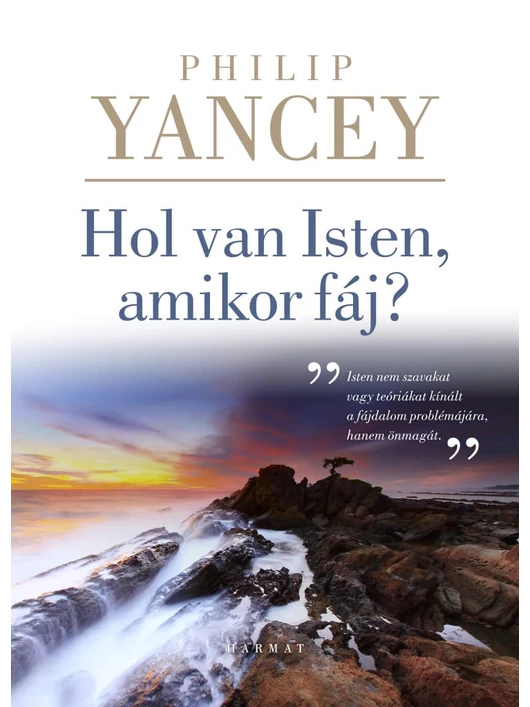 Hol van Isten, amikor fáj? – Philip Yancey