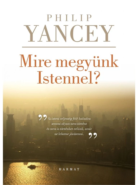 Mire megyünk Istennel – Philip Yancey