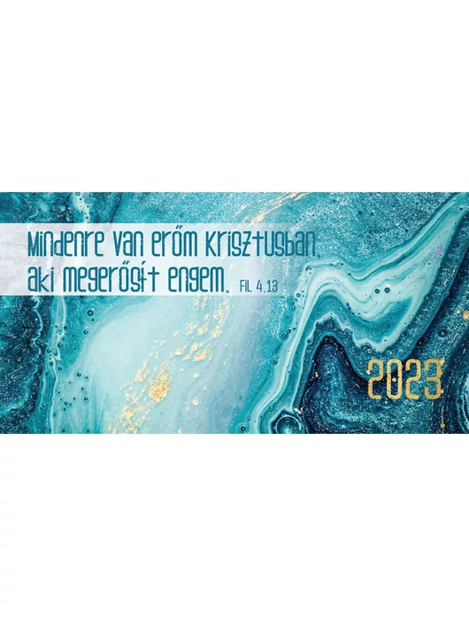Zsebnaptár 2023 – kék folyam – „Mindenre van erőm Krisztusban...”