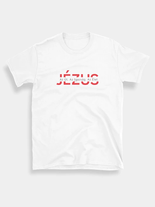 „Jézus... az élet” – Uniszex póló – 3 színben