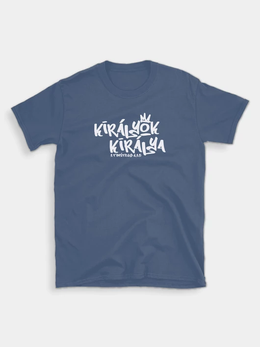„Királyok Királya”  – uniszex póló – 5 színben