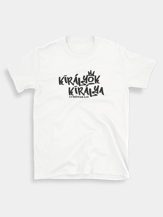 „Királyok Királya”  – uniszex póló – 5 színben