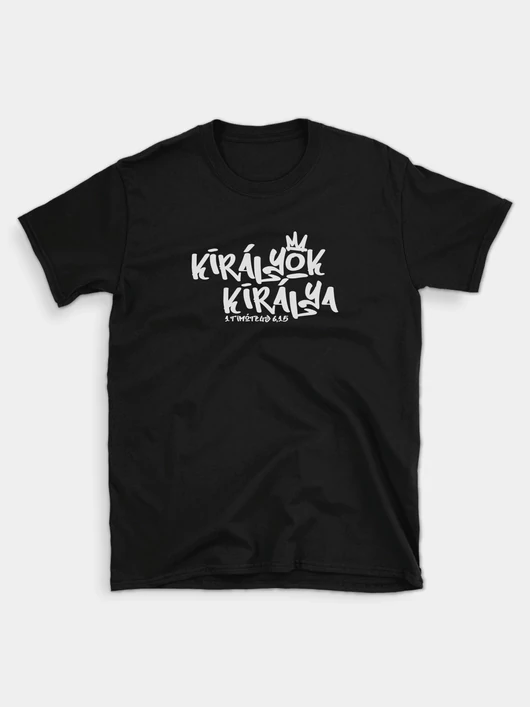 „Királyok Királya”  – uniszex póló – 5 színben