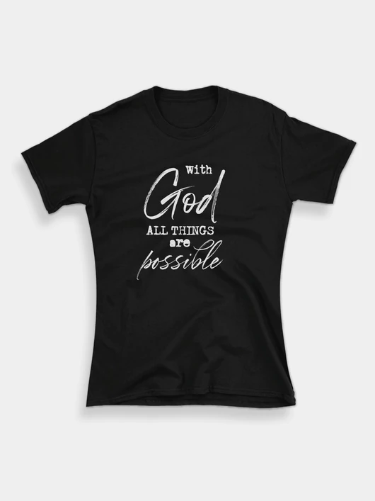 „With God All Things Are Possible” – női póló – 5 színben