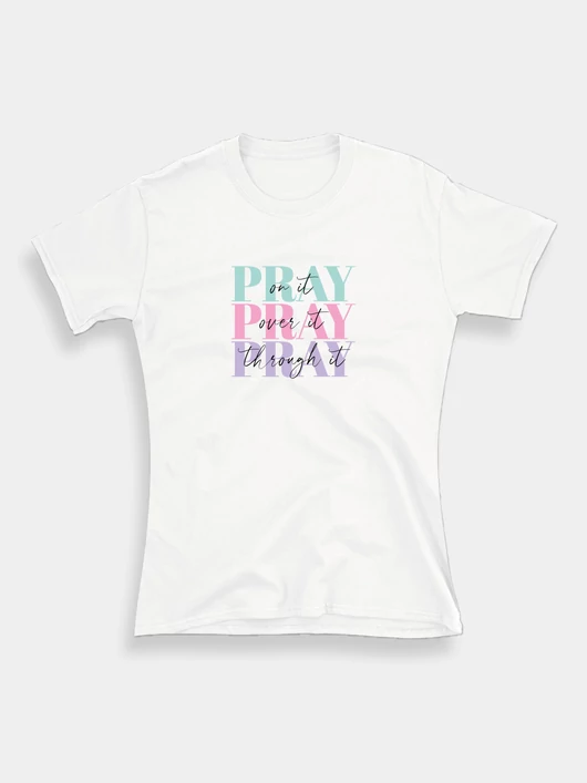 „PRAY on it” – női póló – 2 színben