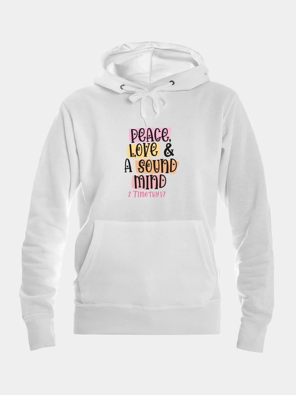 „Peace, Love & a Sound Mind” – női kapucnis pulóver – M-es méret