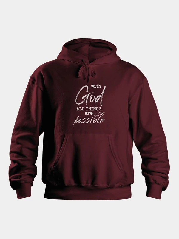 With God All Things Are Possible – uniszex kapucnis pulóver