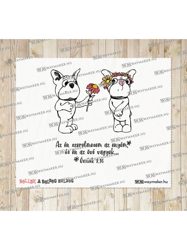 Bolldy, a boldog bulldog – törlőkendő – „Az én szerelmesem az enyém…”