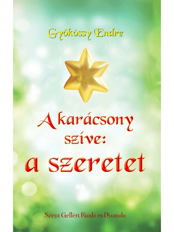 A karácsony szíve: a szeretet – Gyökössy Endre
