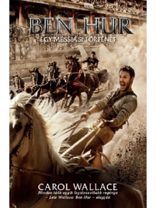 Ben Hur – Egy messiási történet – Carol Wallace