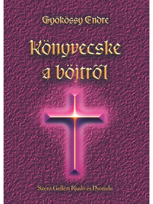 Könyvecske a böjtről – Gyökössy Endre