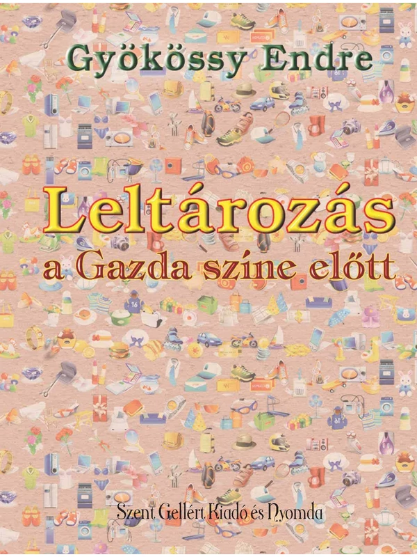 Leltározás a Gazda színe előtt – Gyökössy Endre