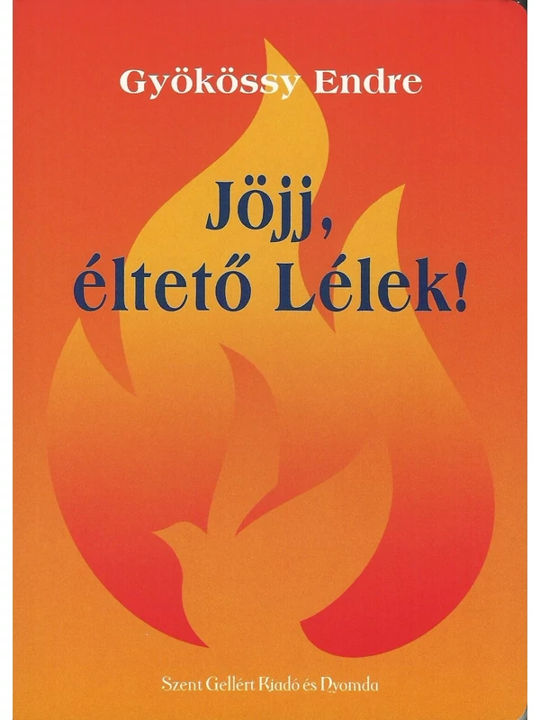 Jöjj, éltető Lélek! – Gyökössy Endre