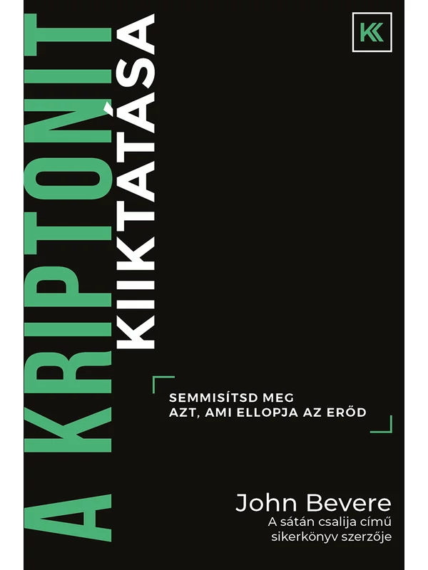 A kriptonit kiiktatása – John Bevere