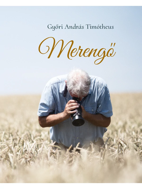 Merengő – Győri András Timótheus