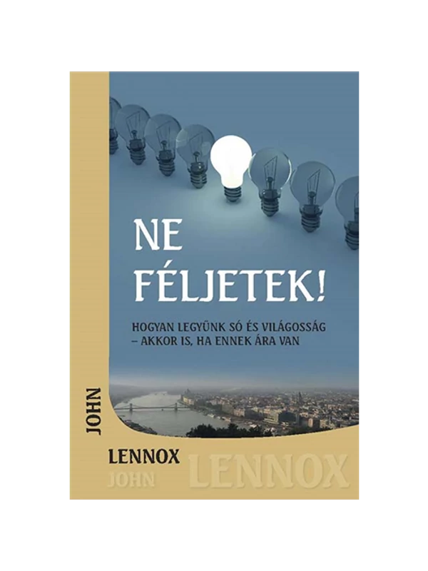 Ne féljetek! – John C. Lennox