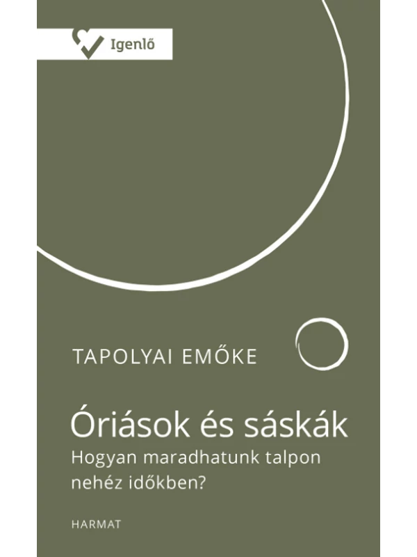 Óriások és sáskák - Tapolyai Emőke