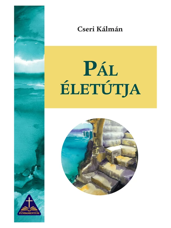 Pál életútja – Cseri Kálmán