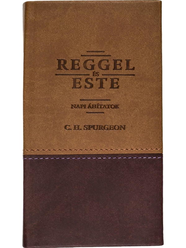 Reggel és este (élmetszett) – C. H. Spurgeon