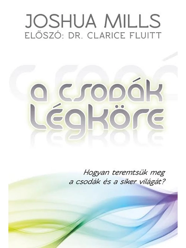 A csodák légköre – Joshua Mills