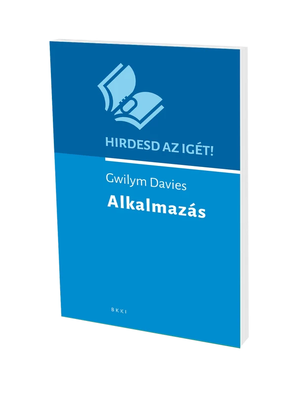 Hirdesd az Igét! Sorozat 3. – Alkalmazás – Gwilym Davies
