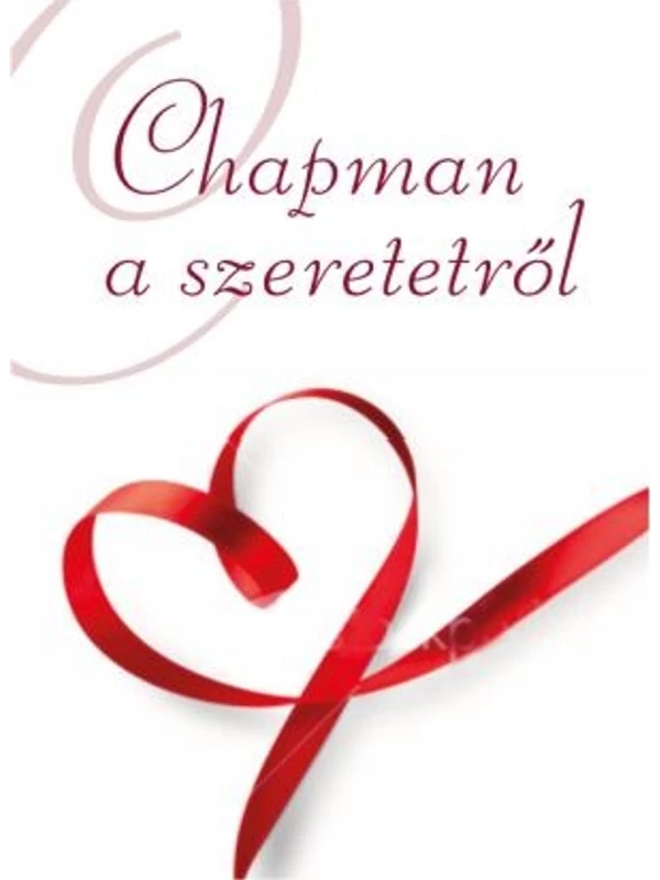 Chapman a szeretetről – Gary Chapman
