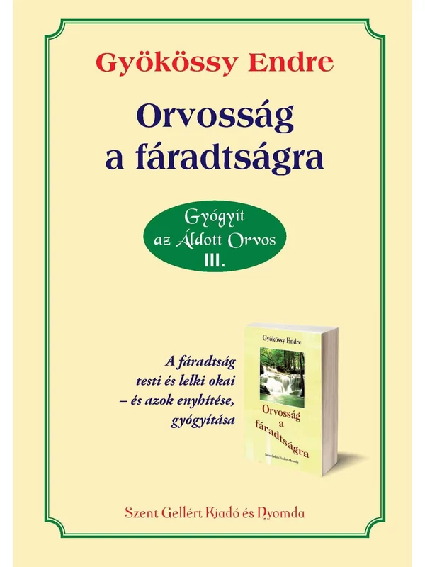 Orvosság a fáradtságra – Gyökössy Endre