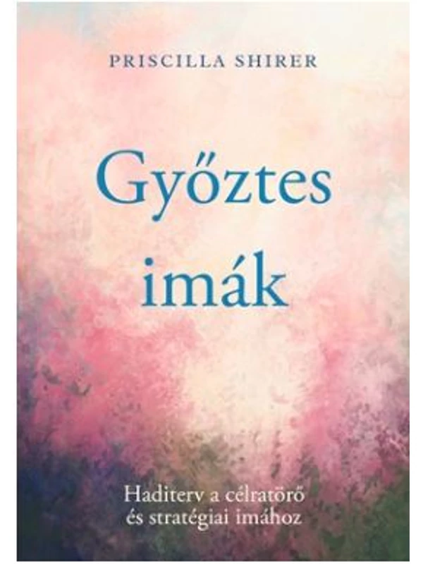Győztes imák – Priscilla Shirer