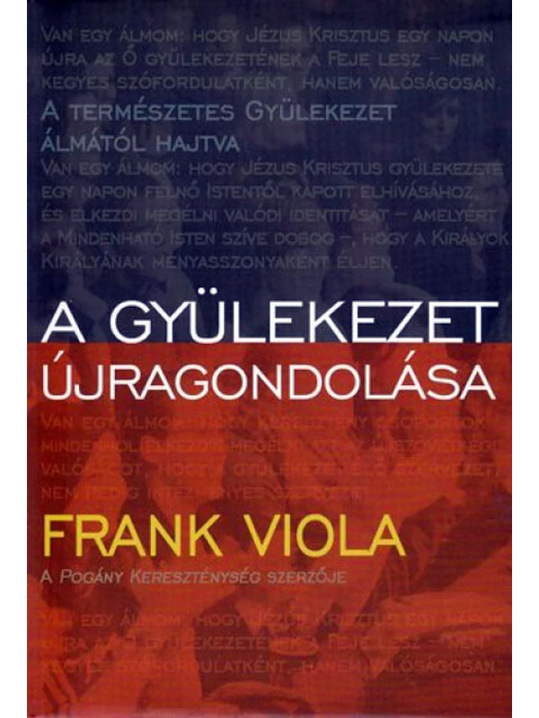 A gyülekezet újragondolása – Frank Viola