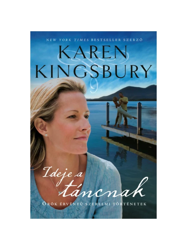 Ideje a táncnak – Karen Kingsbury