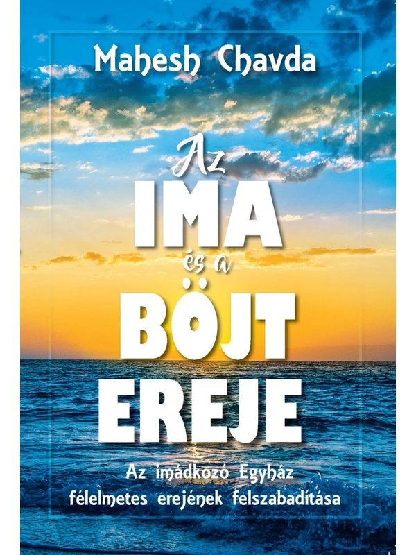 Az ima és böjt ereje – Mahesh Chavda