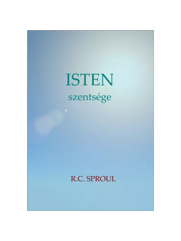 Isten szentsége – R. C. Sproul