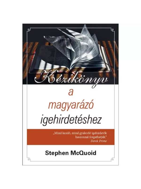 Kézikönyv a magyarázó igehirdetéshez – Stephen McQuoid