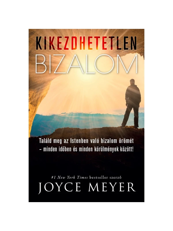 Kikezdhetetlen bizalom – Joyce Meyer