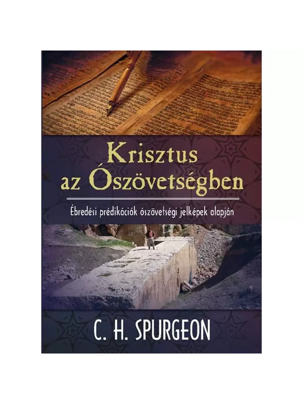 Krisztus az Ószövetségben – Spurgeon, C. H.